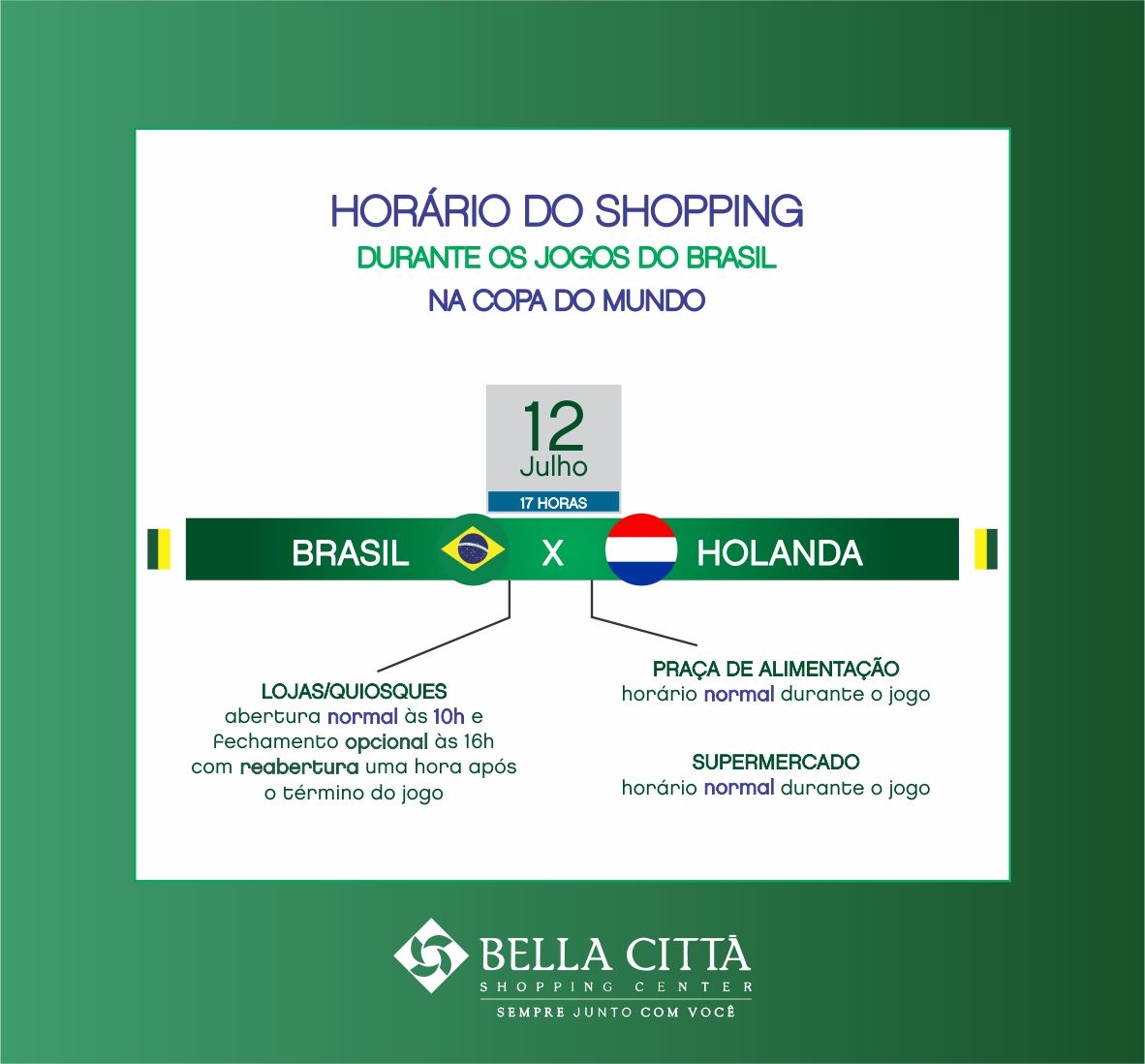 Horários do Bella Città Shopping durante o jogo do Brasil neste sábado (12)