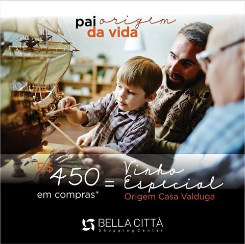 Dia dos Pais Bella Città Shopping: Pai, origem da Vida